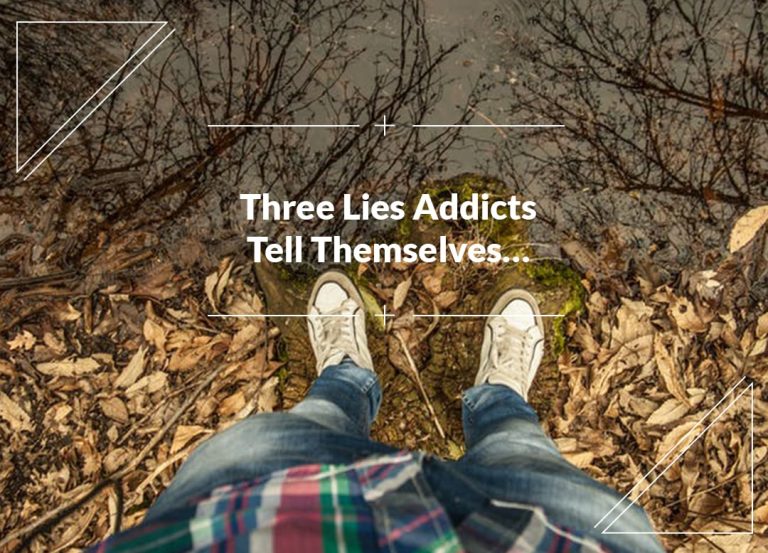 three lie addicts tell themselves