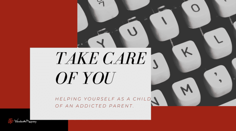 take care of you helping yourself as a child of an addicted parent