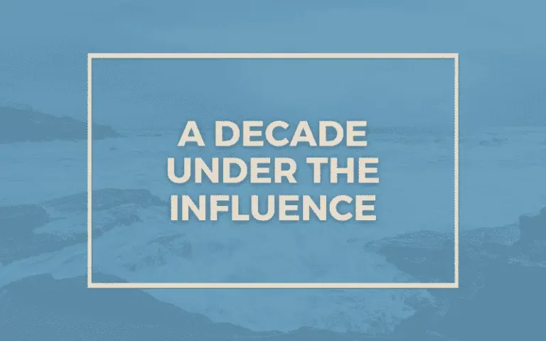 a decade under the influence